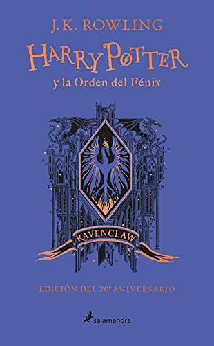 Harry Potter y la Orden del Fénix - Ravenclaw (Harry Potter [edición del 20º aniversario] 5) von Ediciones Salamandra